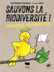 Sauvons la biodiversite Comprendre pour mieux agir