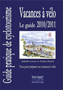 vacances à vélo le guide 2010-2011 vacances à vélo le guide 2010-2011